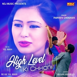 High Level Ki Chhori Mp3 Song