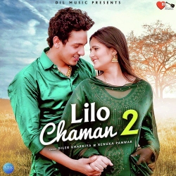 Lilo Chaman 2 Mp3 Song